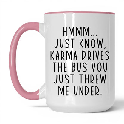 Karma Drives the Bus Mug – 15oz White/Pink Mug