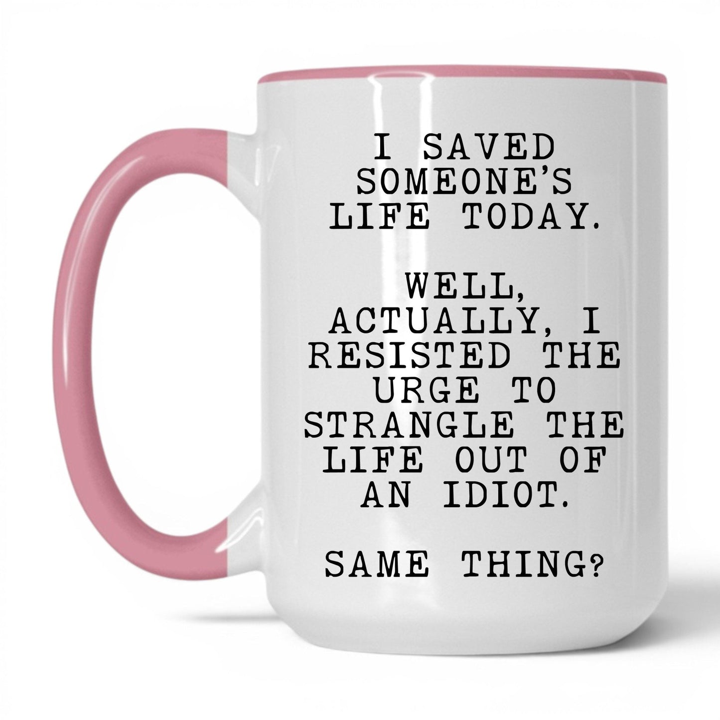 Resisted the Urge to Strangle Mug – 15oz White/Pink Mug