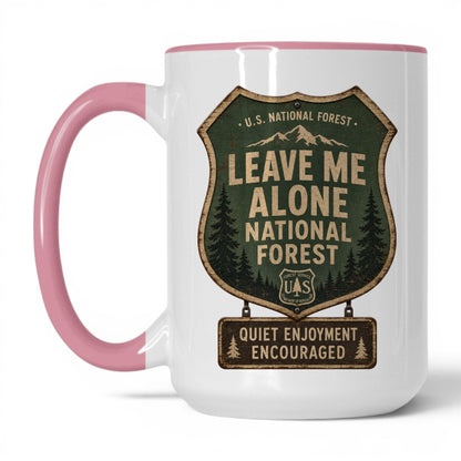 Leave Me Alone National Forest Mug – 15oz White/Pink Mug