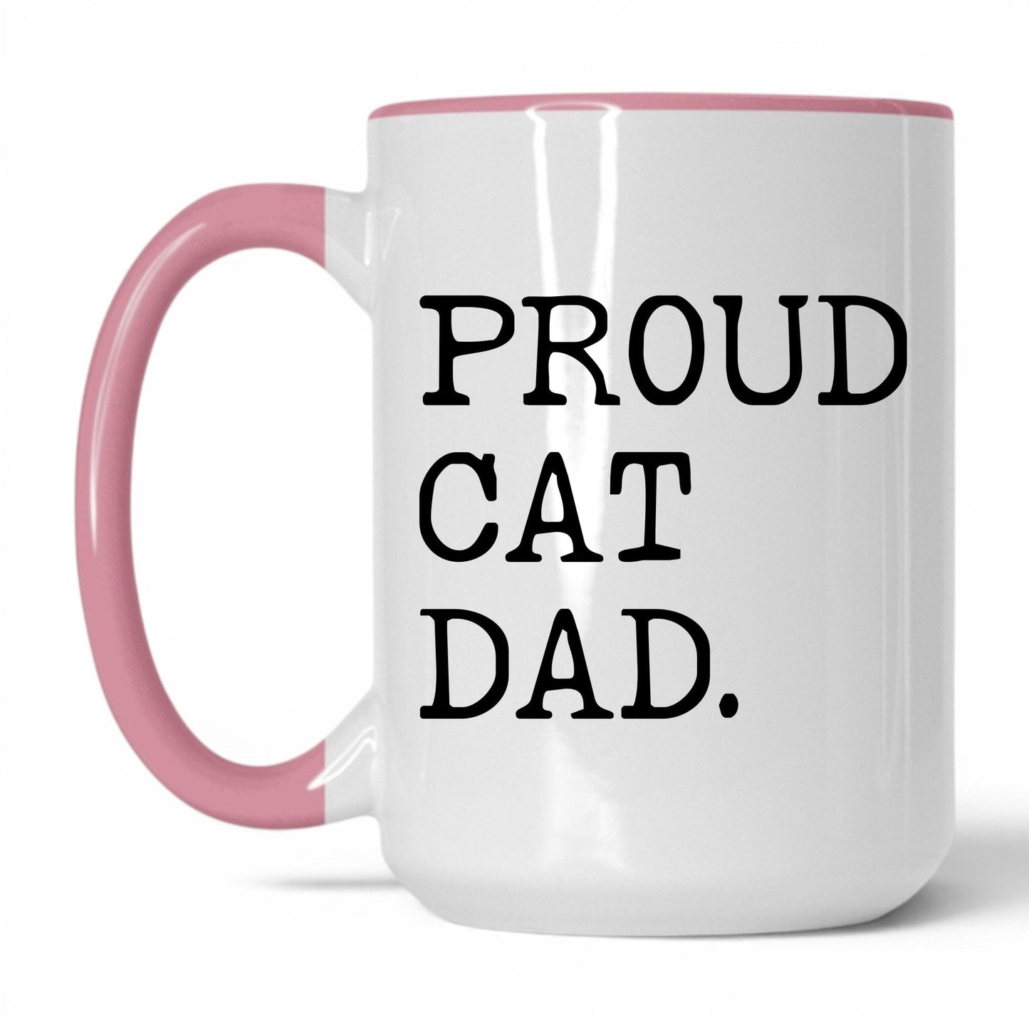 Proud Cat Dad 15oz white and pink coffee mug
