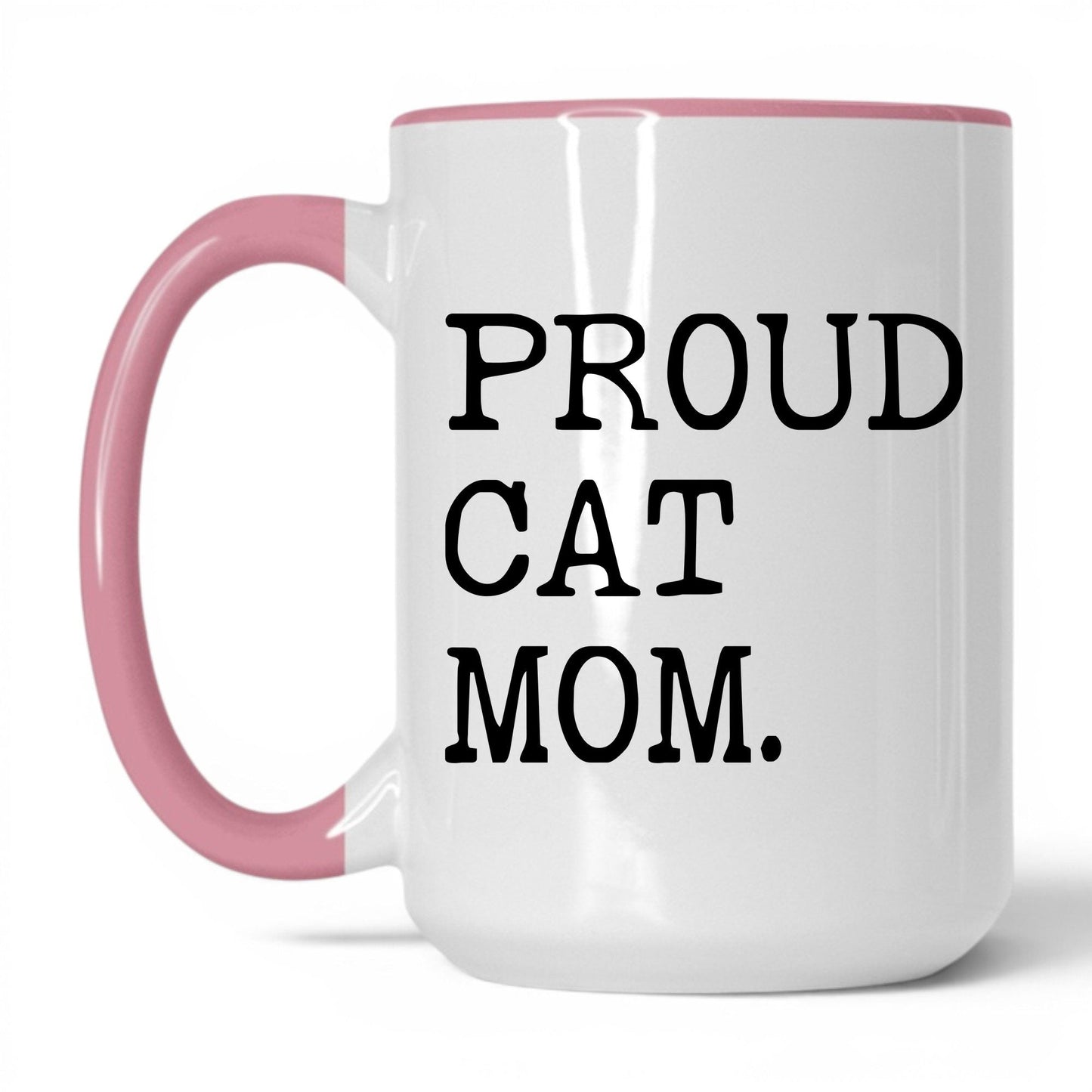 Proud Cat Mom 15oz white and pink coffee mug