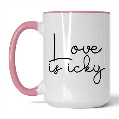 Love Is Icky Mug – 15oz White/Pink Mug