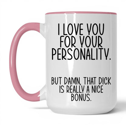 The Bonus Is Really Nice Mug – 15oz White/Pink Mug