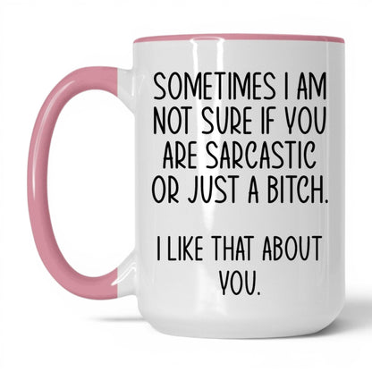 Sarcastic or Just a B*tch Mug – 15oz White/Pink Mug