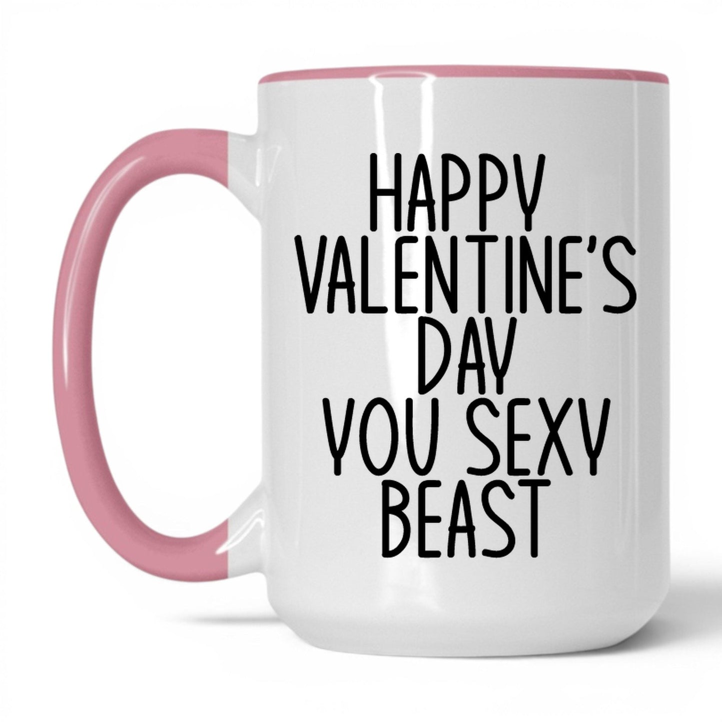 Happy Valentine's Sexy Beast Mug – 15oz White/Pink Mug