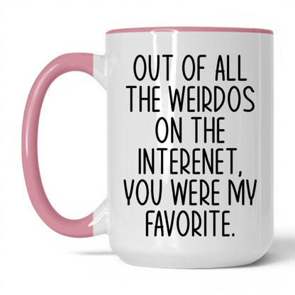 My Favorite Weirdo on the Internet Mug – 15oz White/Pink Mug