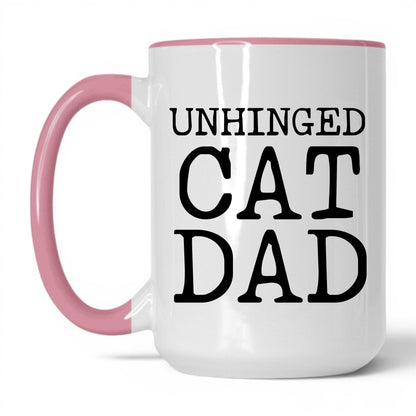 Unhinged Cat Dad 15oz white and pink coffee mug