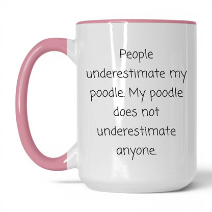 Underestimated Poodle Mug – 15oz White/Pink Mug