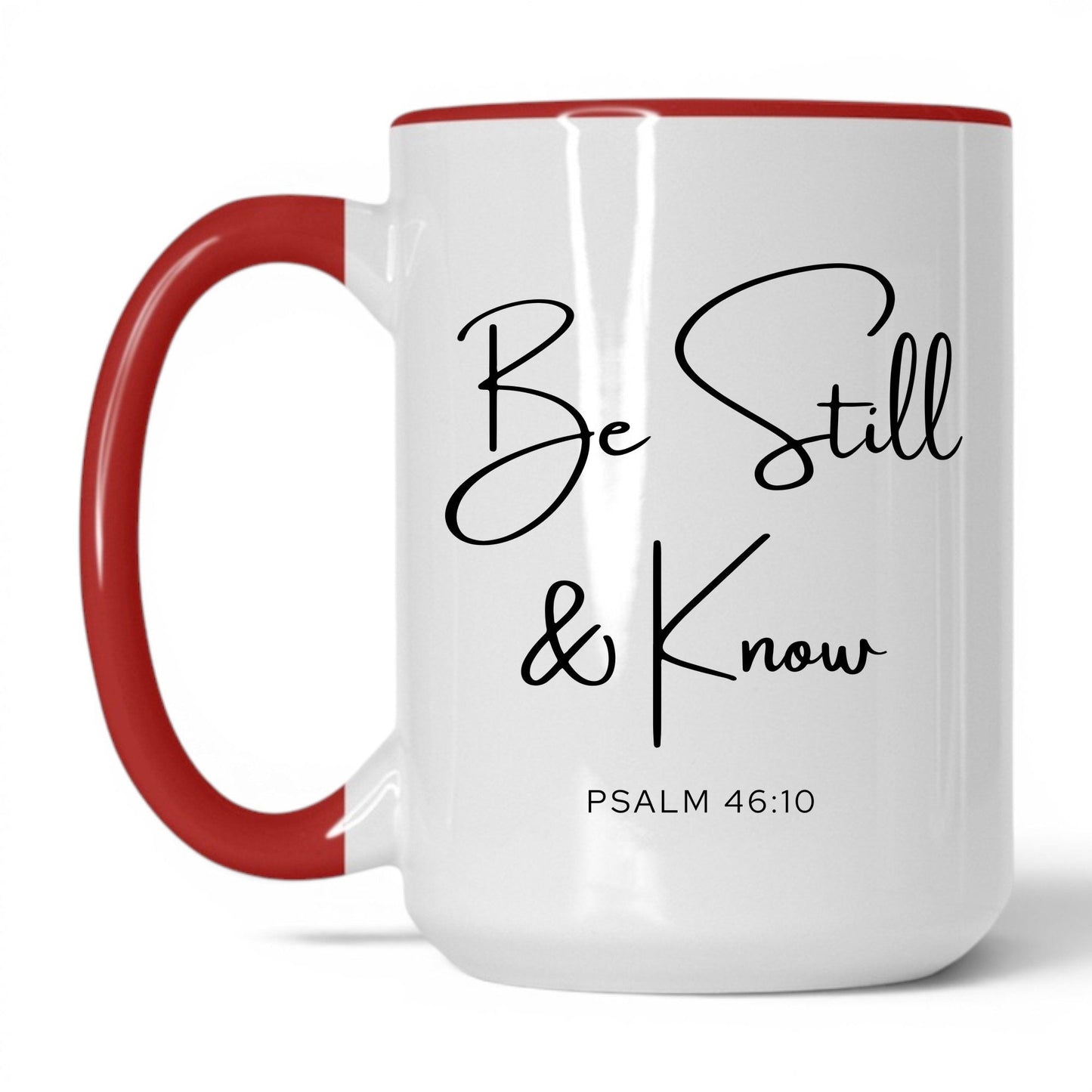 Be Still and Know Coffee Mug – 15oz White/Red Mug
