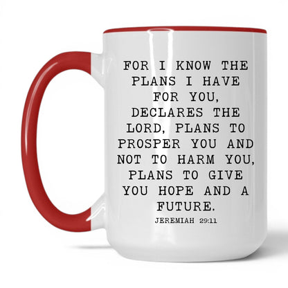 For I Know the Plans Mug – 15oz White/Red Mug