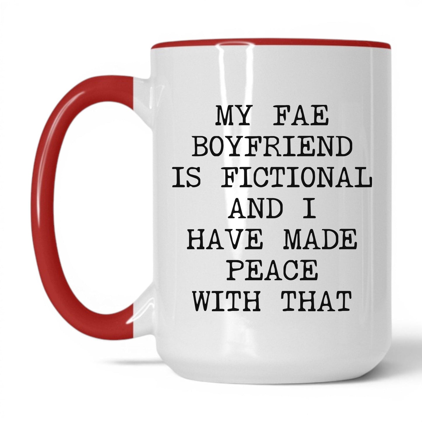 Fae Boyfriend Is Fictional Coffee Mug