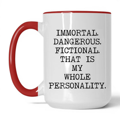 Immortal Dangerous Fictional Coffee Mug