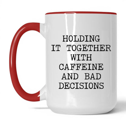Holding It Together With Caffeine Mug