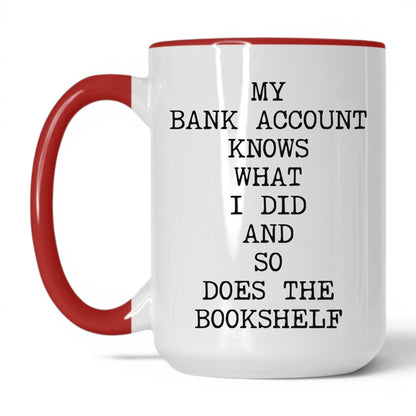 My Bank Account Knows Coffee Mug