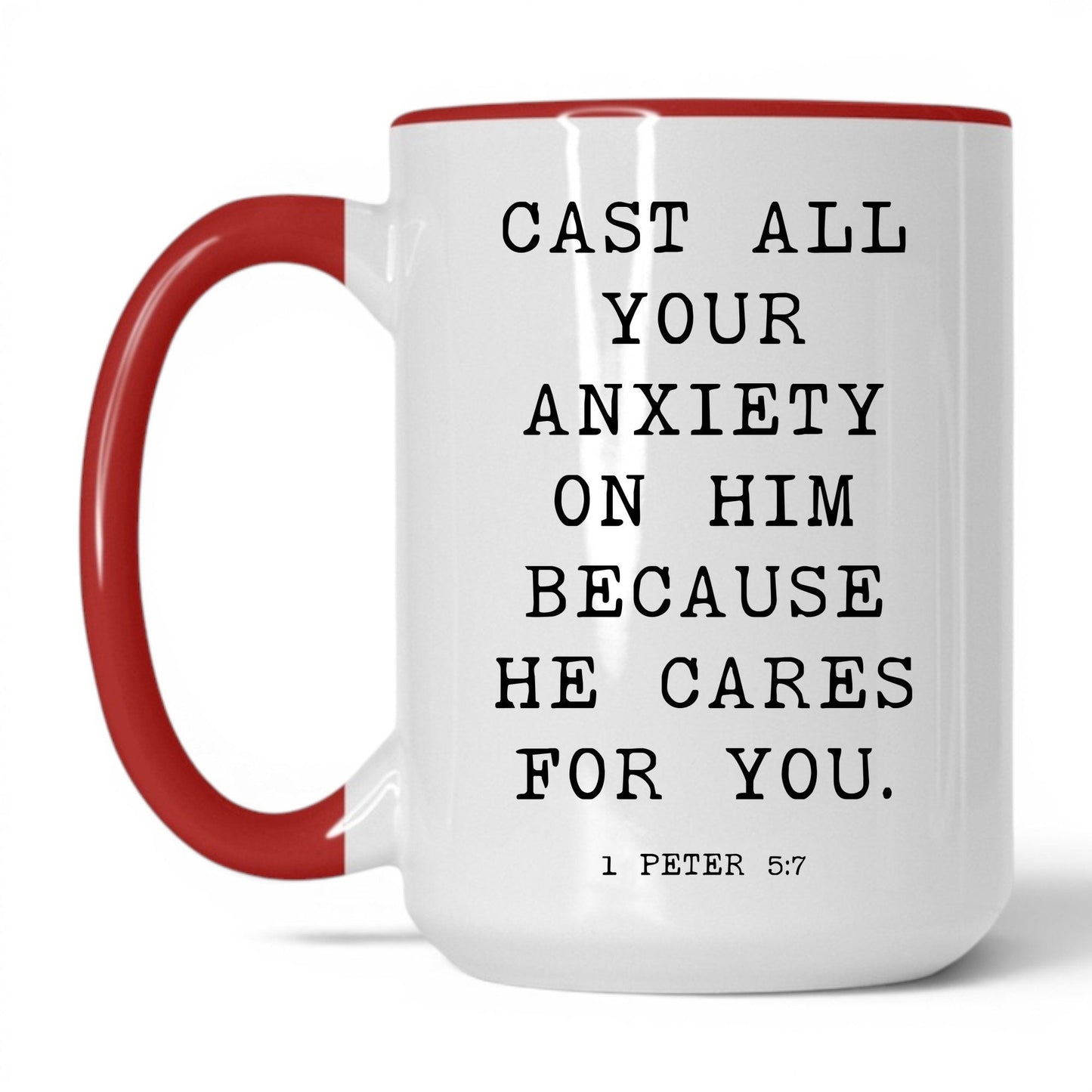Cast Your Anxiety on Him Mug – 15oz White/Red Mug