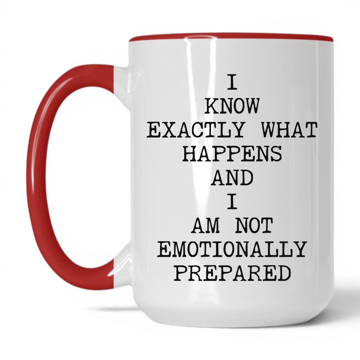 Not Emotionally Prepared Coffee Mug
