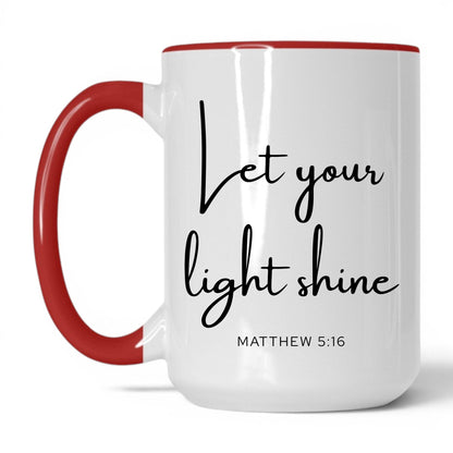 Let Your Light Shine Mug – 15oz White/Red Mug