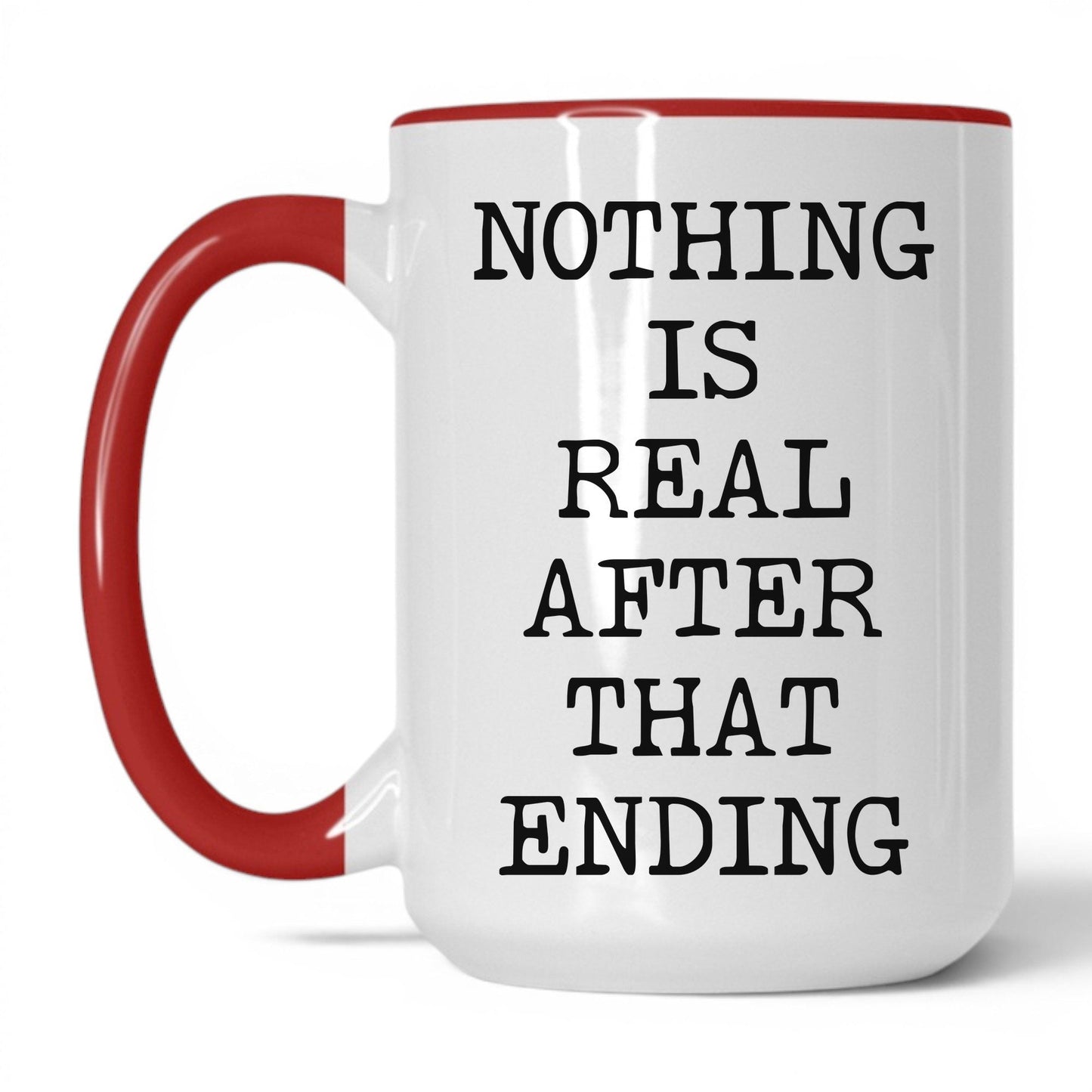 Nothing Is Real Coffee Mug