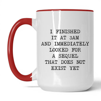 Finished at 3AM No Sequel Coffee Mug