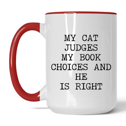 My Cat Judges My Choices Coffee Mug