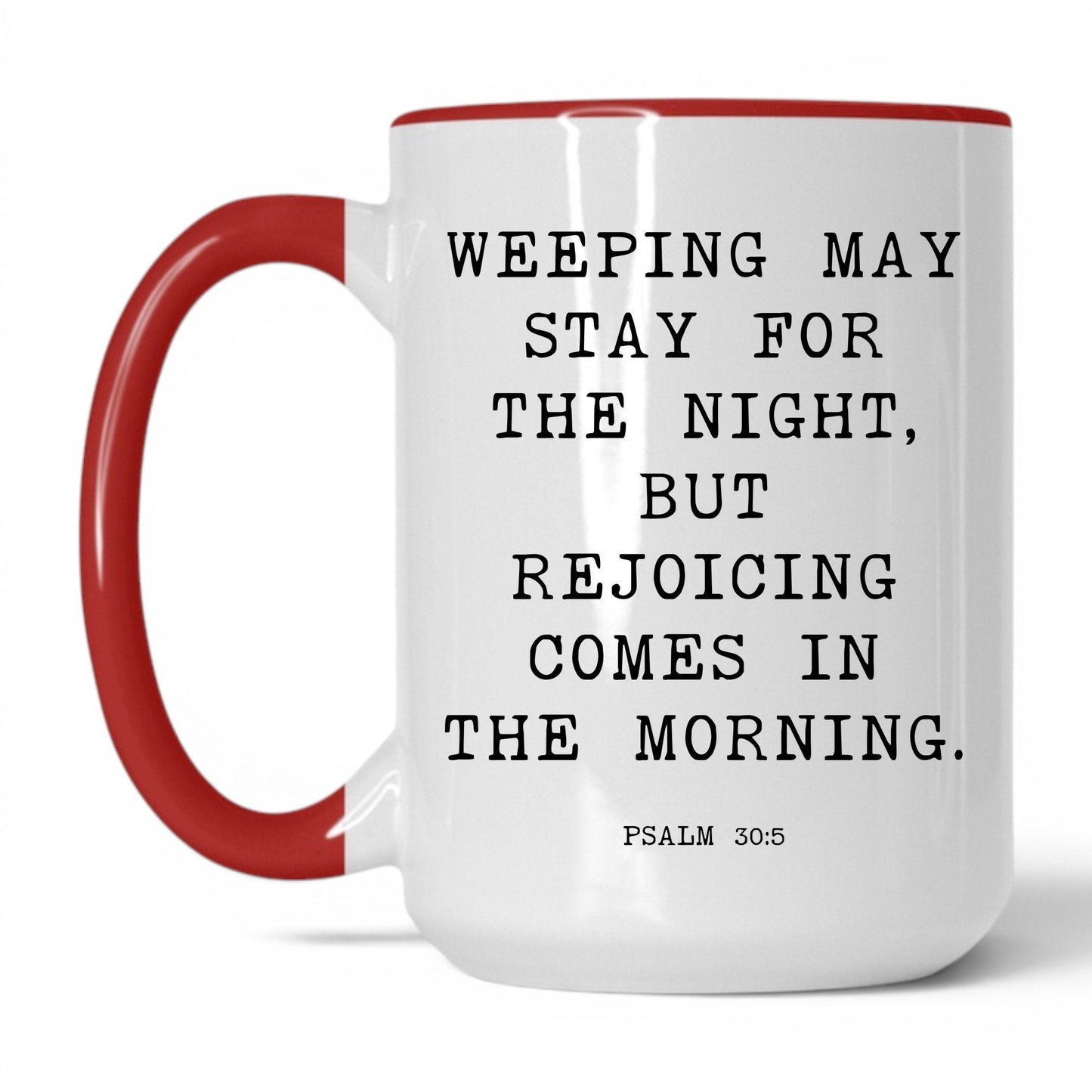 Joy Comes in the Morning Mug – 15oz White/Red Mug
