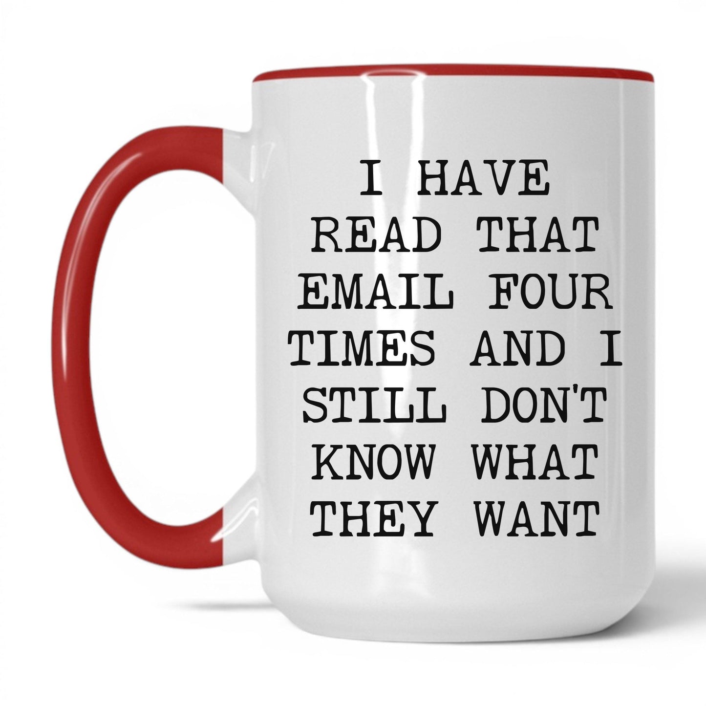 Read That Email Four Times Coffee Mug