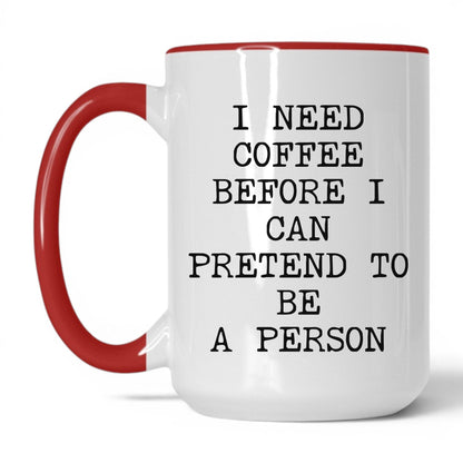 Coffee Before I Pretend Mug