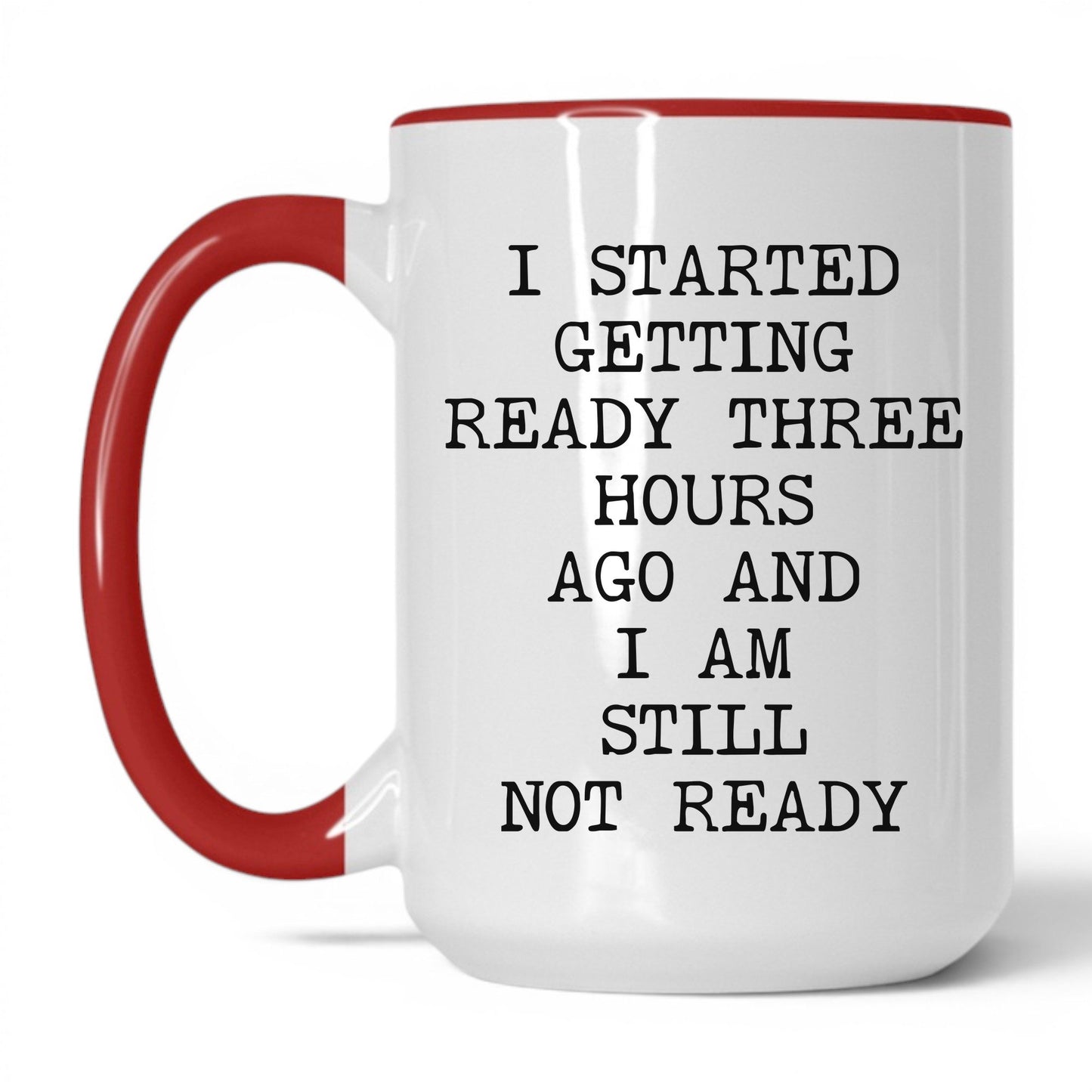 Getting Ready 3 Hours Coffee Mug