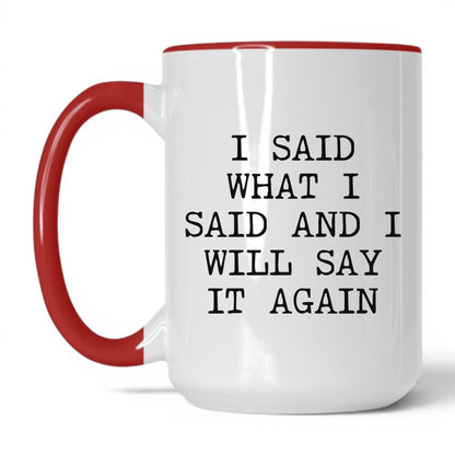 Will Say It Again Coffee Mug