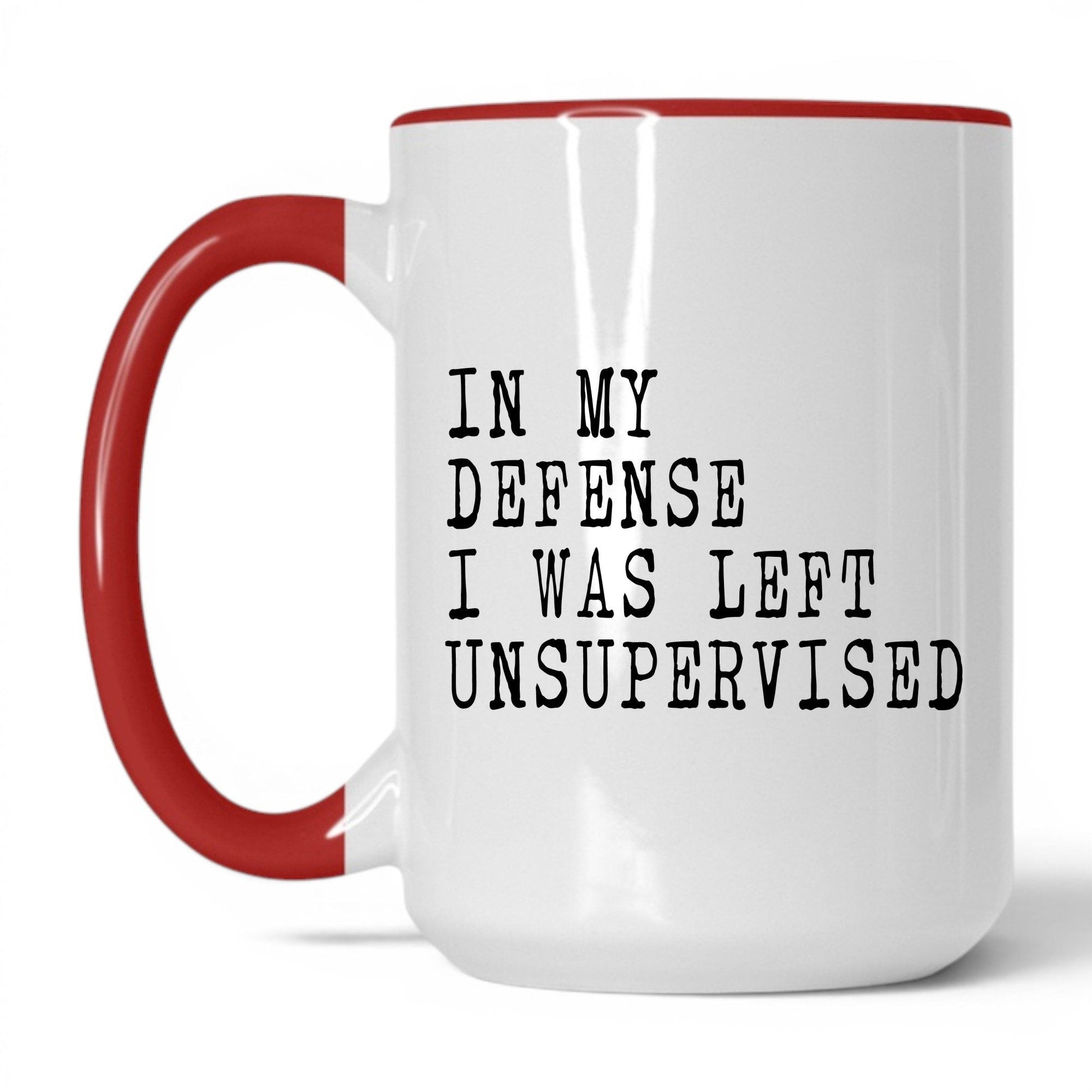 I Was Left Unsupervised Mug – 15oz White/Red Mug