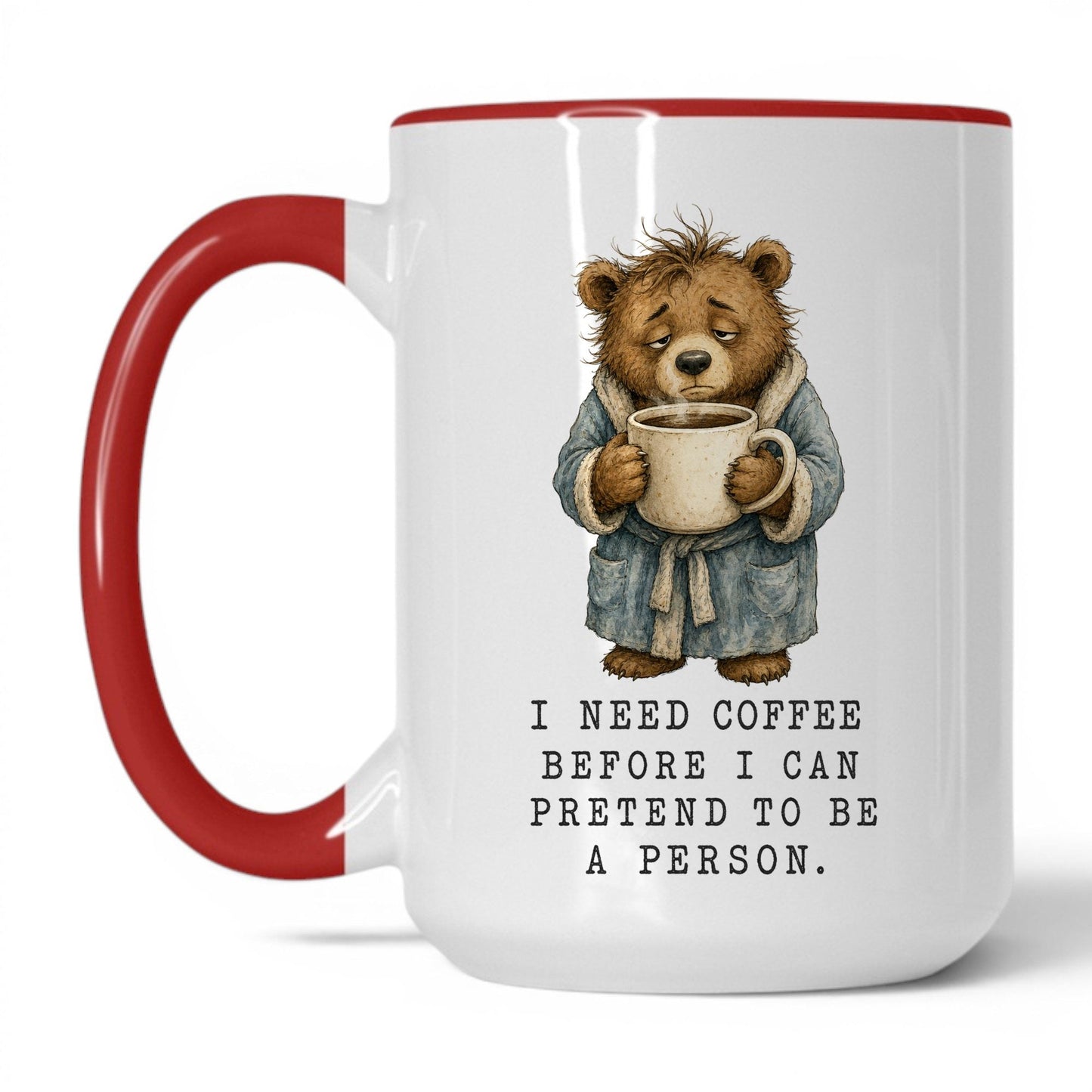 Coffee Before I'm a Person Bear Mug – 15oz White Red Mug