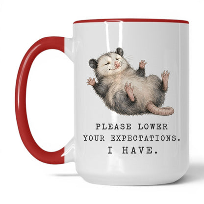 Lower Your Expectations Opossum Mug – 15oz White Red Mug