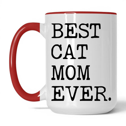 Best Cat Mom Ever 15oz white and red coffee mug