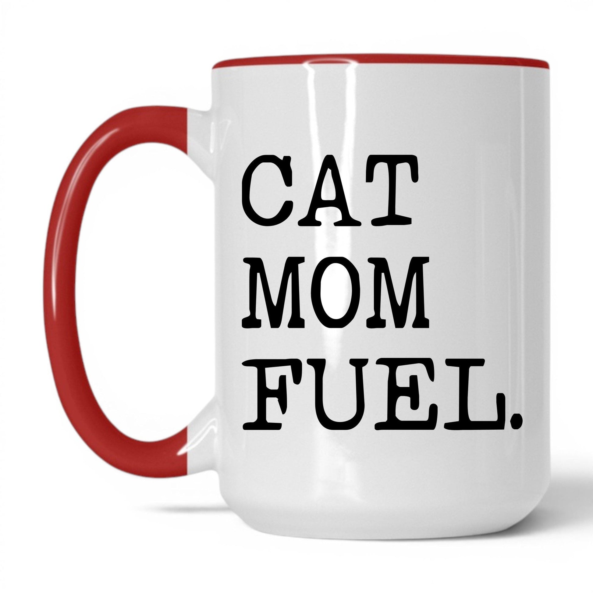 Cat Mom Fuel 15oz white and red coffee mug