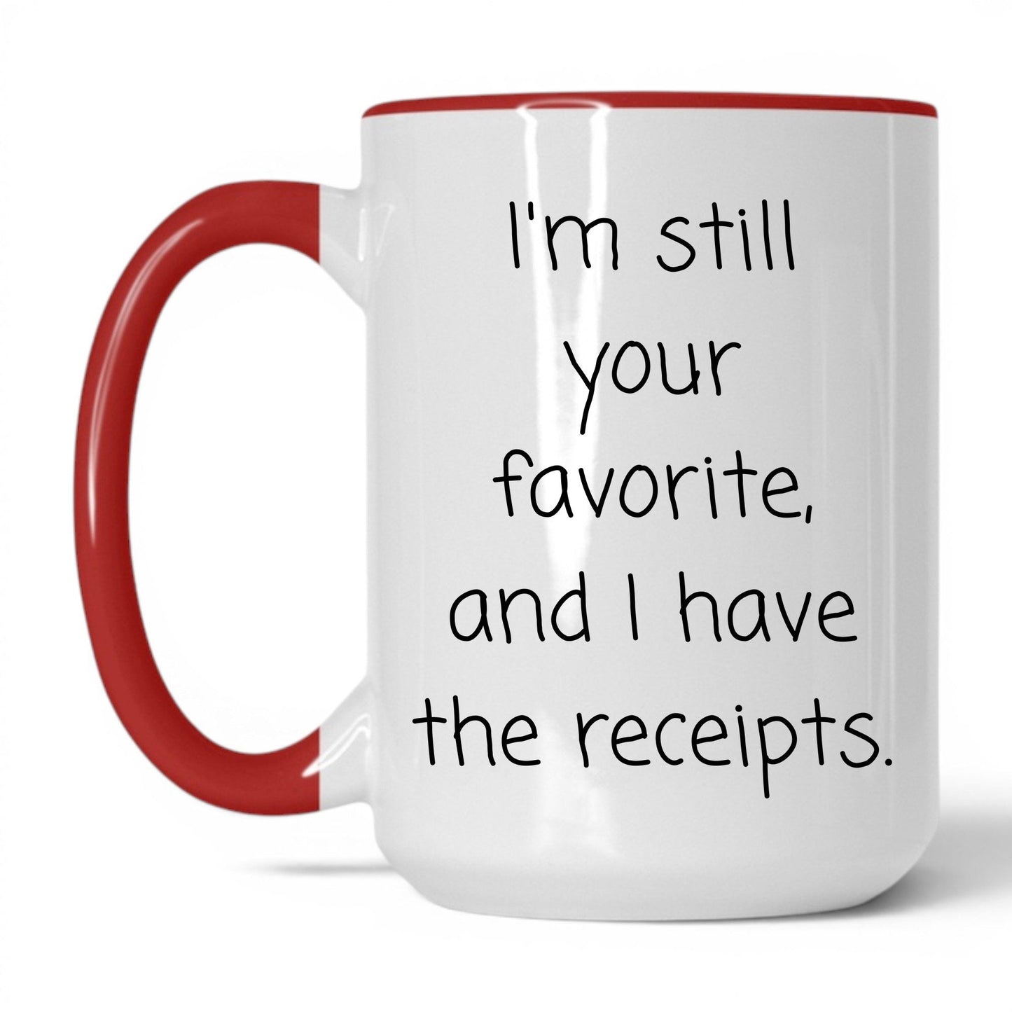 Still Your Favorite Mug – 15oz White/Red Mug