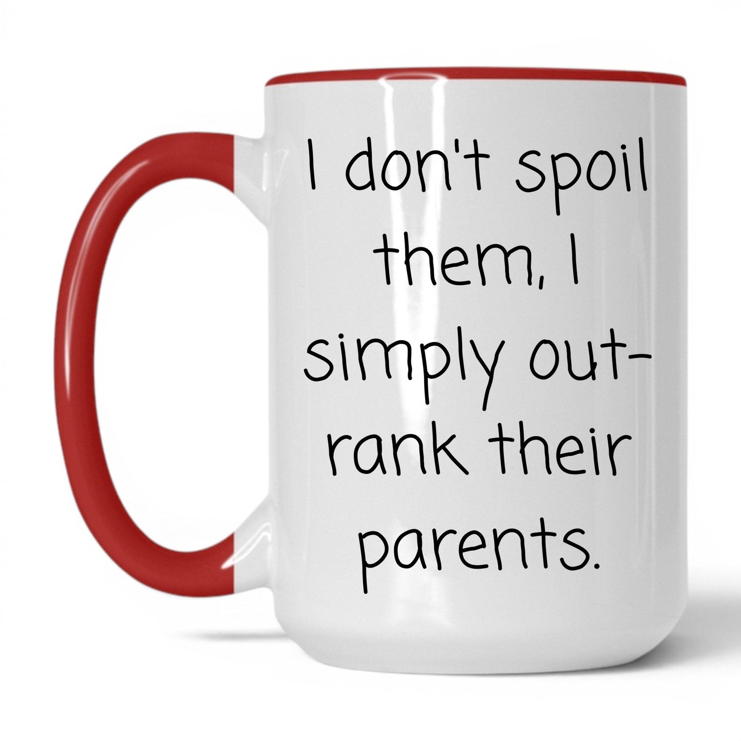 I Outrank Their Parents Mug – 15oz White/Red Mug