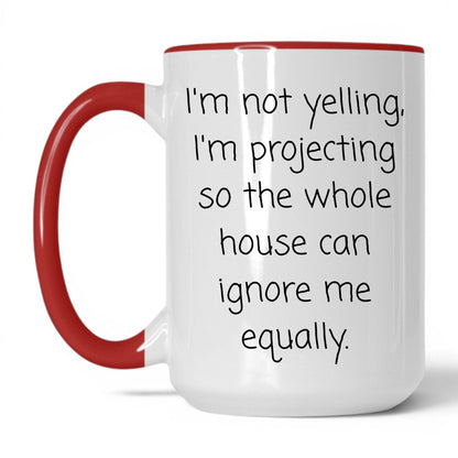 Not Yelling I'm Projecting Mug – 15oz White/Red Mug