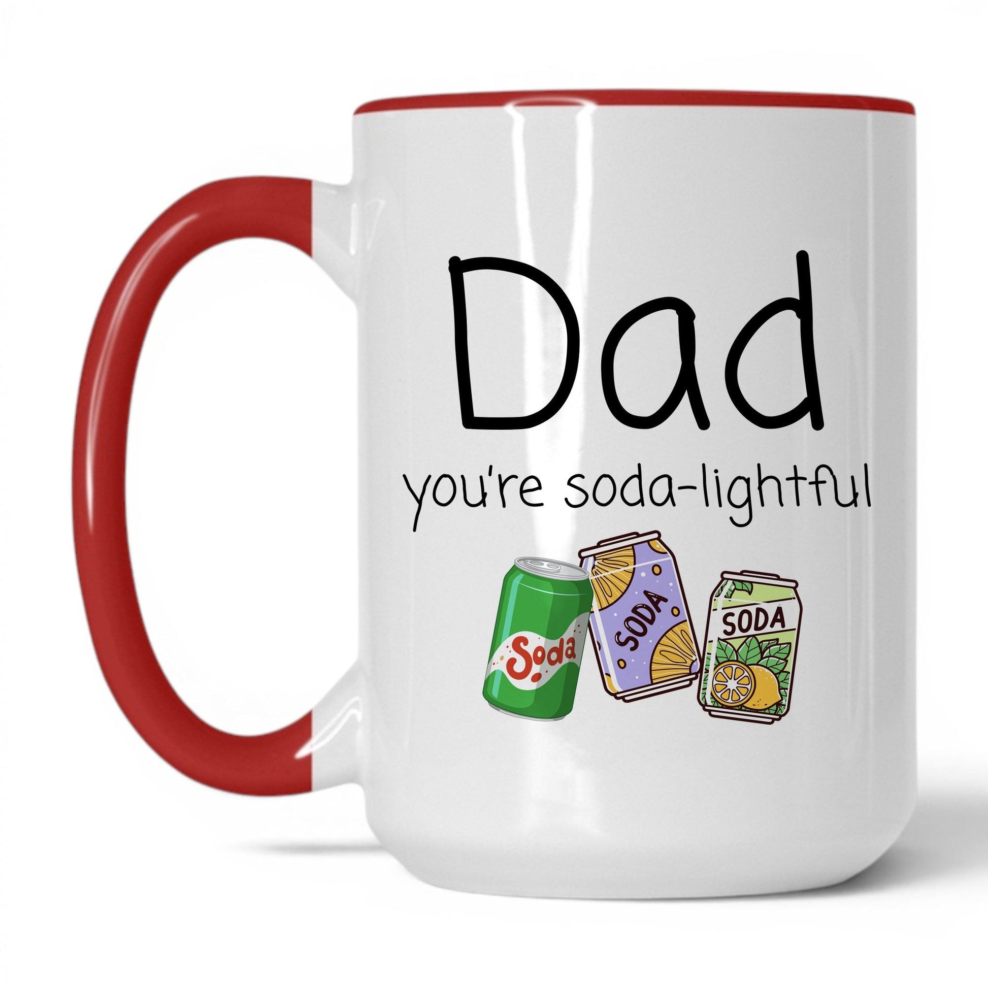 Dad You're Soda-Lightful Mug – 15oz White/Red Mug