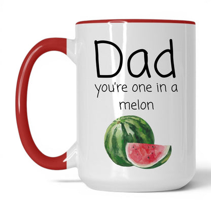 Dad You're One in a Melon Mug – 15oz White/Red Mug