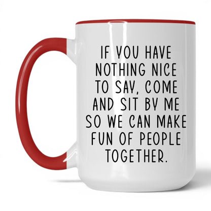 Come Sit by Me Mug – 15oz White/Red Mug