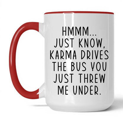Karma Drives the Bus Mug – 15oz White/Red Mug