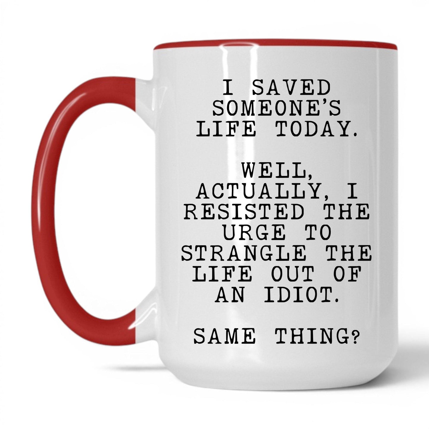 Resisted the Urge to Strangle Mug – 15oz White/Red Mug