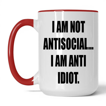 Anti-Idiot Not Antisocial Mug – 15oz White/Red Mug