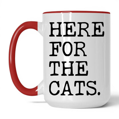 Here for the Cats 15oz white and red coffee mug