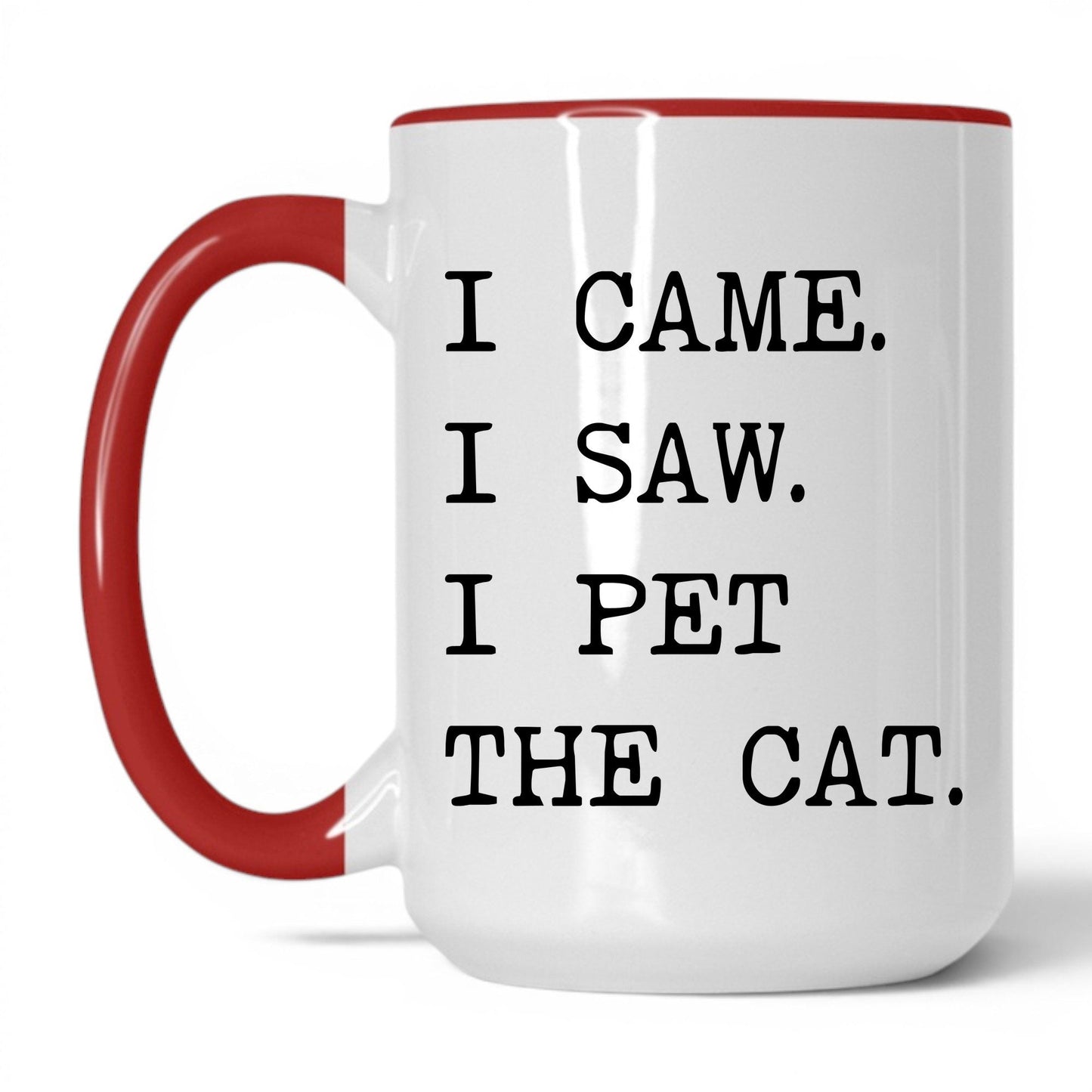 I Came I Saw I Pet the Cat 15oz white and red coffee mug