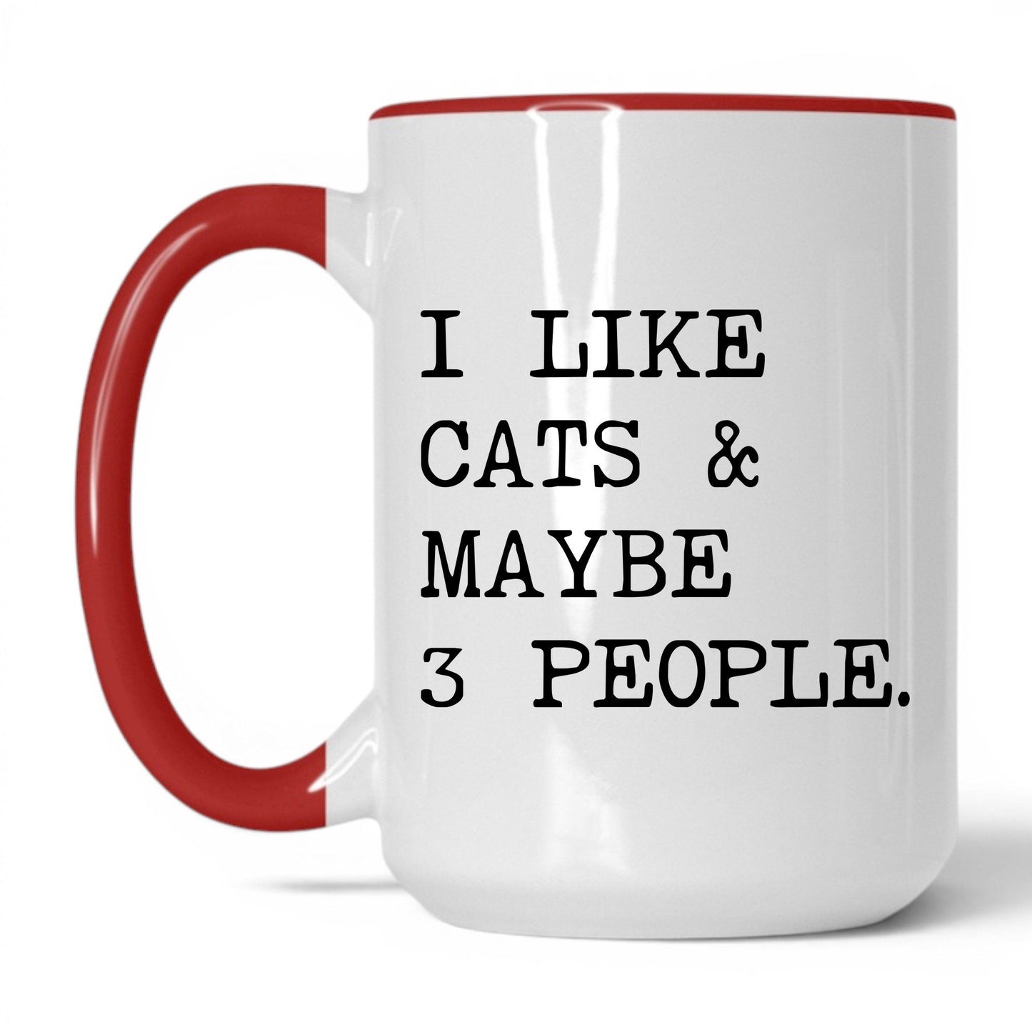 I Like Cats and Maybe 3 People 15oz white and red coffee mug