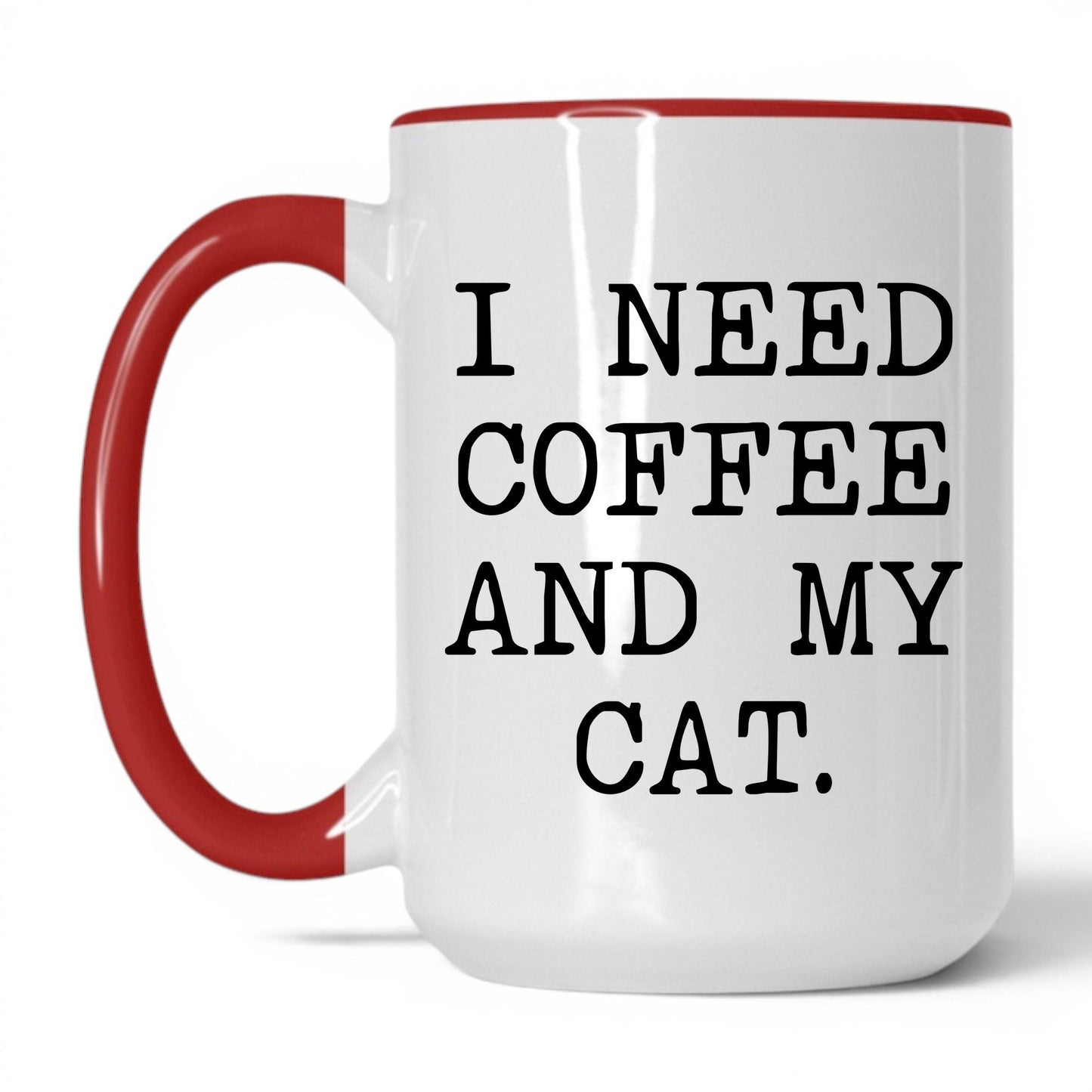 I Need Coffee and My Cat 15oz white and red coffee mug