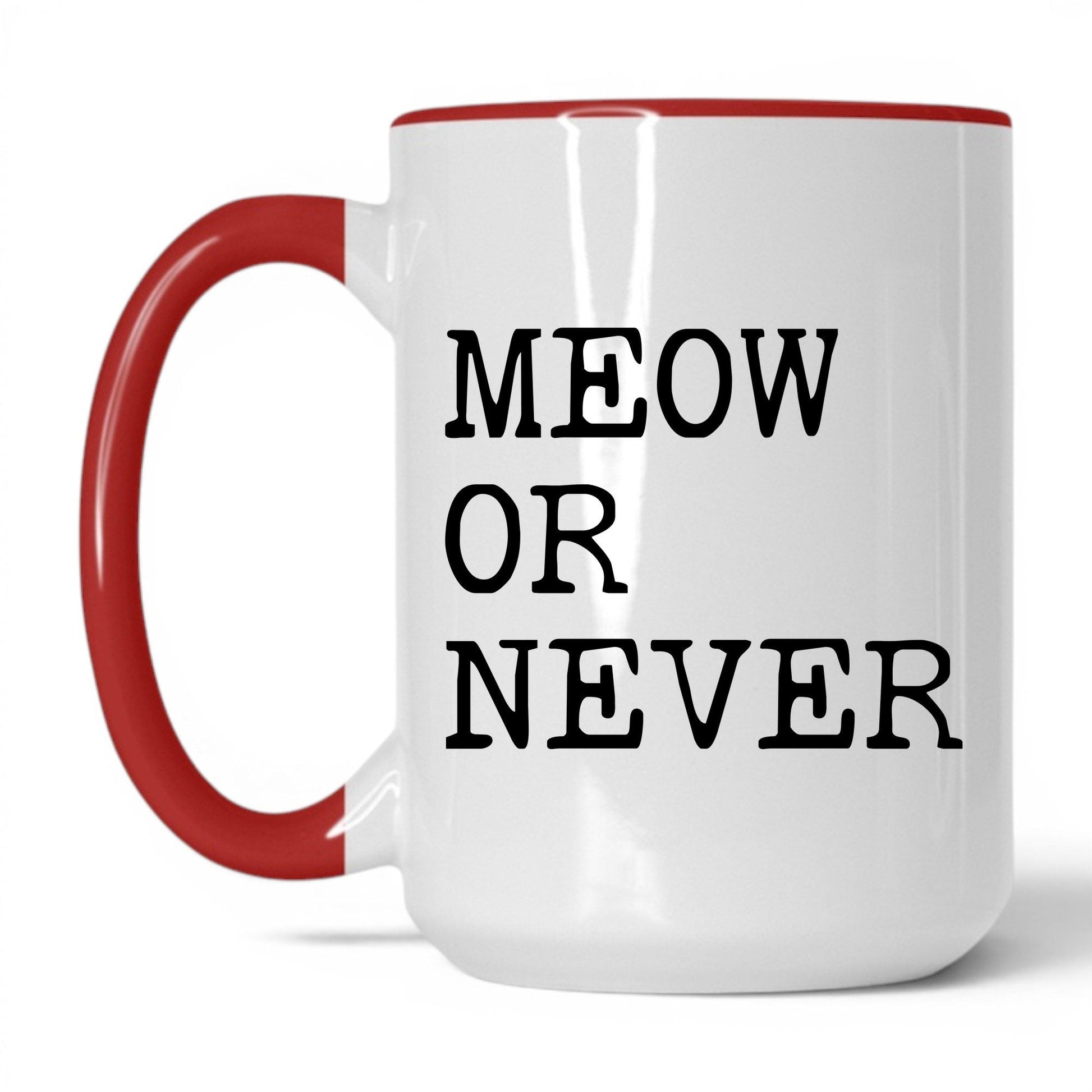 Meow or Never 15oz white and red coffee mug