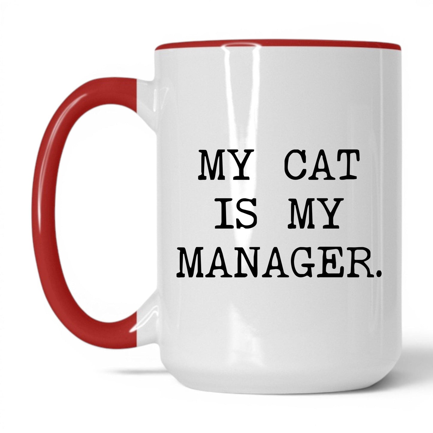 My Cat Is My Manager 15oz white and red coffee mug