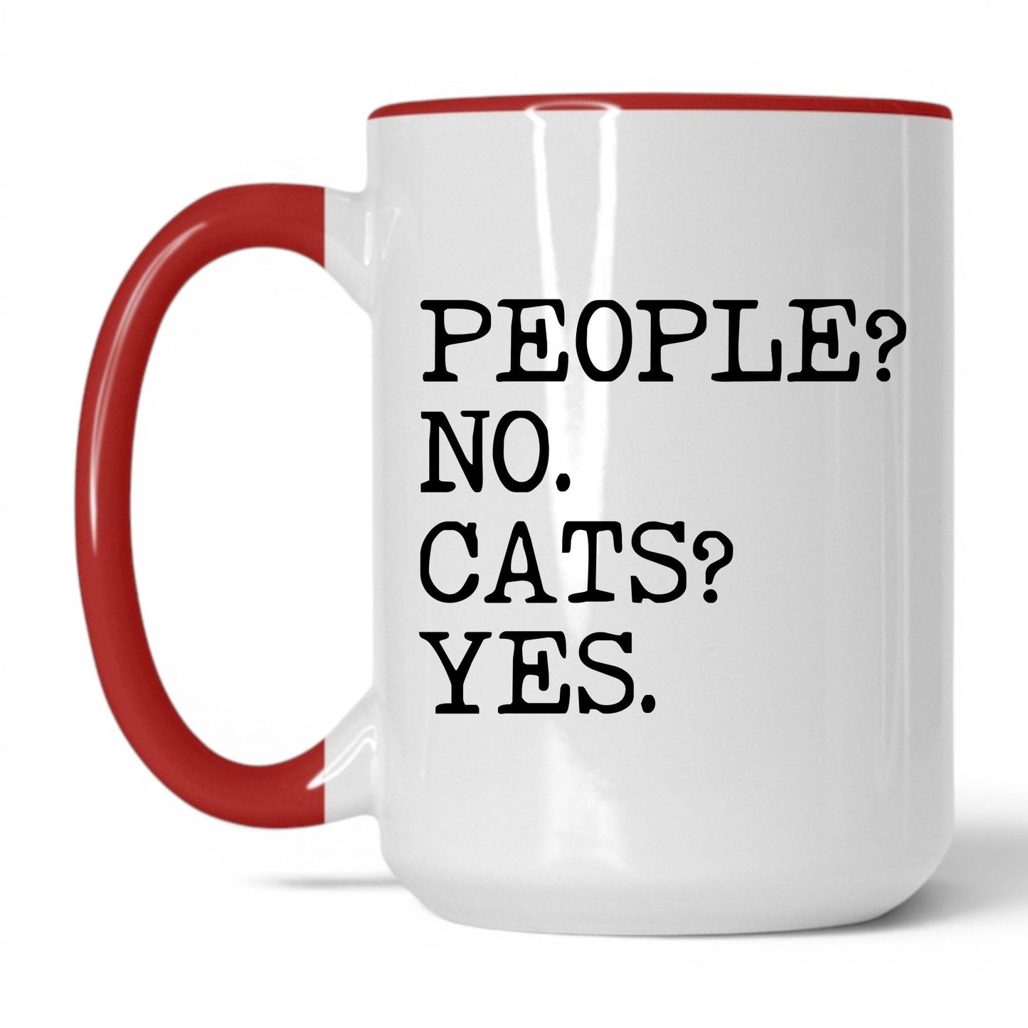 People No Cats Yes 15oz white and red coffee mug